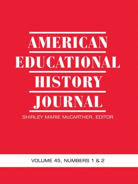 Shirley Marie McCarther - American Educational History Journal Vol 45 Issue 1 & 2, E-bok