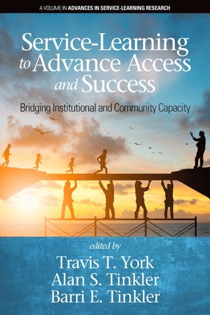 Barri E. Tinkler, Alan S. Tinkler, Travis T. York - Service-Learning to Advance Access & Success, E-bok