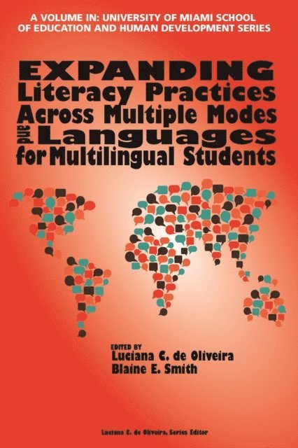 Blaine E. Smith, Luciana C. Oliveira - Expanding Literacy Practices Across Multiple Modes and Languages for Multilingual Students, E-bok