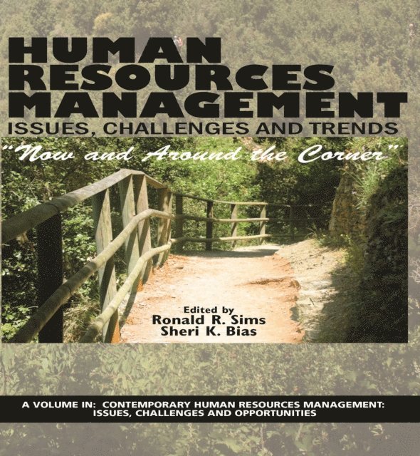 Ronald R. Sims, Sheri K. Bias - Human Resources Management Issues, Challenges and Trends, E-bok