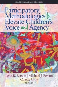 Participatory Methodologies to Elevate Children's Voice and Agency