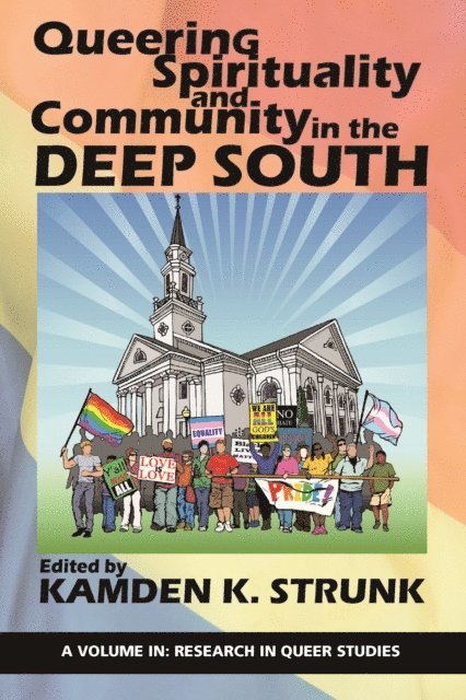 Kamden K. Strunk - Queering Spirituality and Community in the Deep South, E-bok
