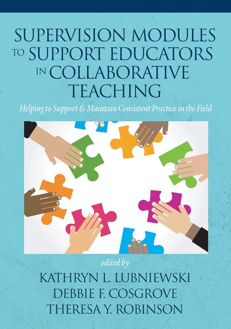 Kathryn L. Lubniewski, Debbie F. Cosgrove, Theresa Y. Robinson - Supervision Modules to Support Educators in Collaborative Teaching, Inbunden