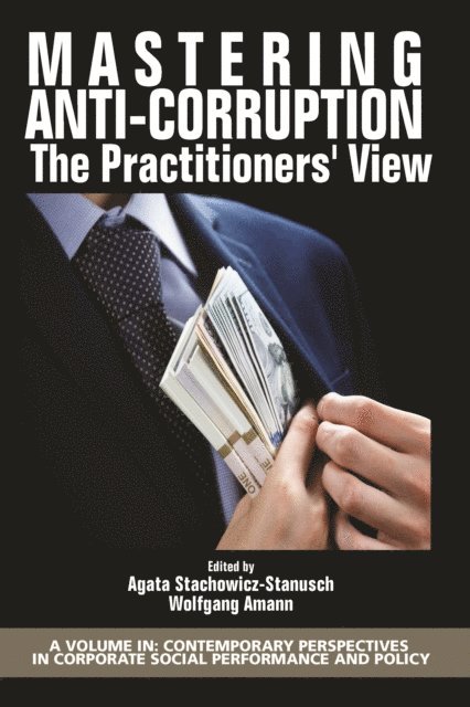 Wolfgang Amann, Agata Stachowicz-Stanusch - Mastering Anti-Corruption - The Practitioners' View, E-bok