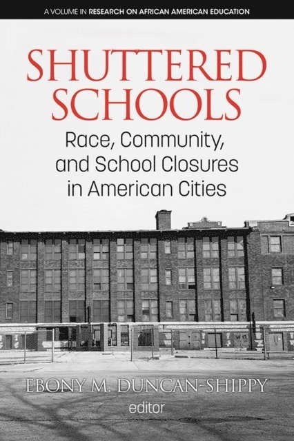Ebony M. Duncan-Shippy - Shuttered Schools, E-bok