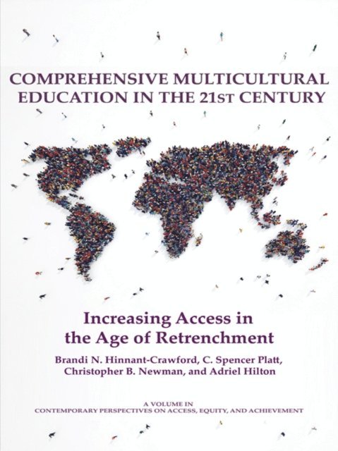 Adriel A. Hilton, Christopher B. Newman, C. Spencer Platt, Brandi Hinnant-Crawford - Comprehensive Multicultural Education in the 21st Century, E-bok