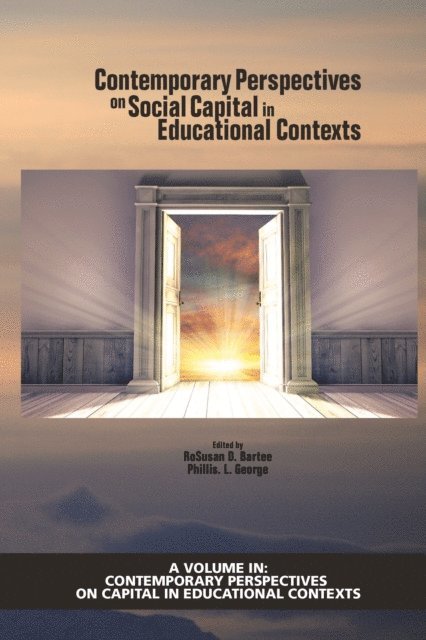 Phillis L. George, RoSusan D. Bartee - Contemporary Perspectives on Social Capital in Educational Contexts, E-bok
