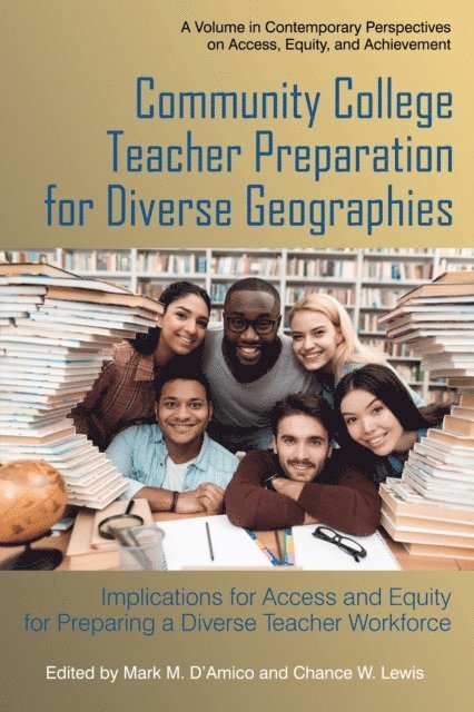 Chance W. Lewis, Mark M. D'Amico - Community College Teacher Preparation for Diverse Geographies, E-bok