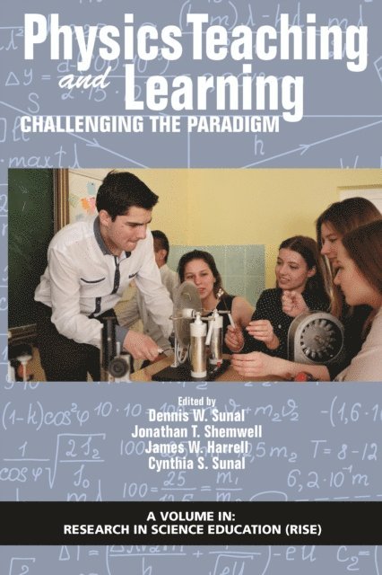 Cynthia Szymanski Sunal, James W. Harrell, Jonathan T. Shemwell, Dennis W. Sunal - Physics Teaching and Learning, E-bok