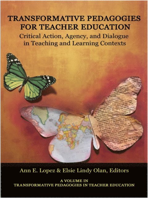 Elsie Lindy Olan, Ann E. Lopez - Transformative Pedagogies for Teacher Education, E-bok