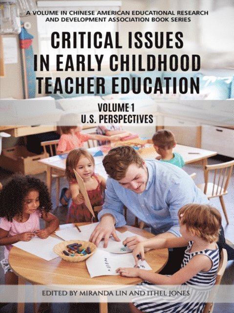 Ithel Jones, Miranda Lin - Critical Issues in Early Childhood Teacher Education, E-bok