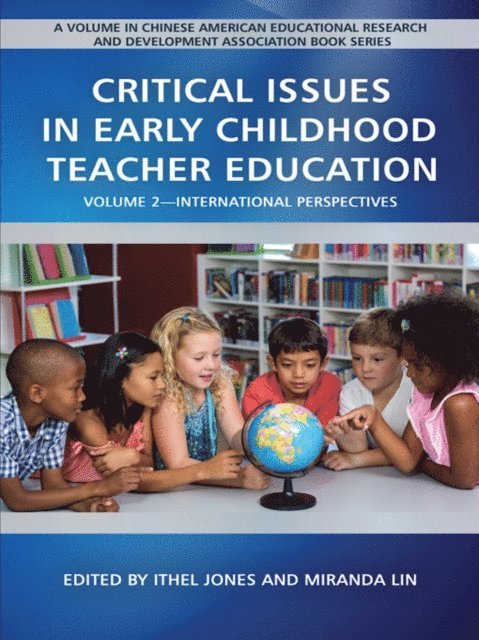 Miranda Lin, Ithel Jones - Critical Issues in Early Childhood Teacher Education, E-bok