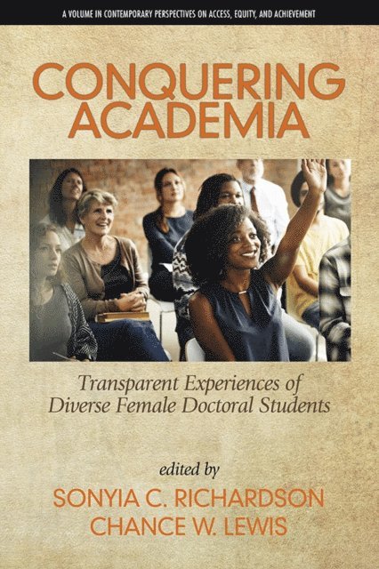 Chance W. Lewis, Sonyia C. Richardson - Conquering Academia, E-bok
