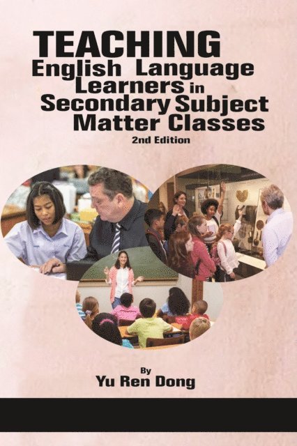 Yu Ren Dong - Teaching English Language Learners in Secondary Subject Matter Classes, E-bok