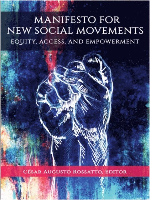 Cesar Augusto Rossatto - Manifesto for New Social Movements, E-bok