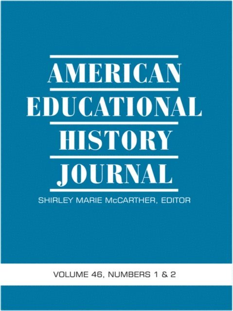 Shirley Marie McCarther - American Educational History Journal Vol 46 Issue 1 & 2, E-bok