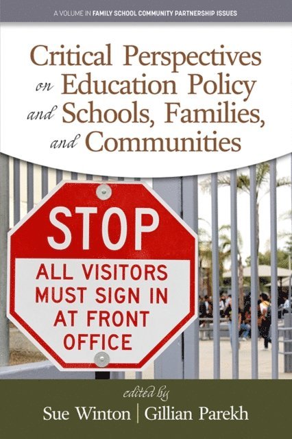 Gillian Parekh, Sue Winton - Critical Perspectives on Education Policy and Schools, Families, and Communities, E-bok