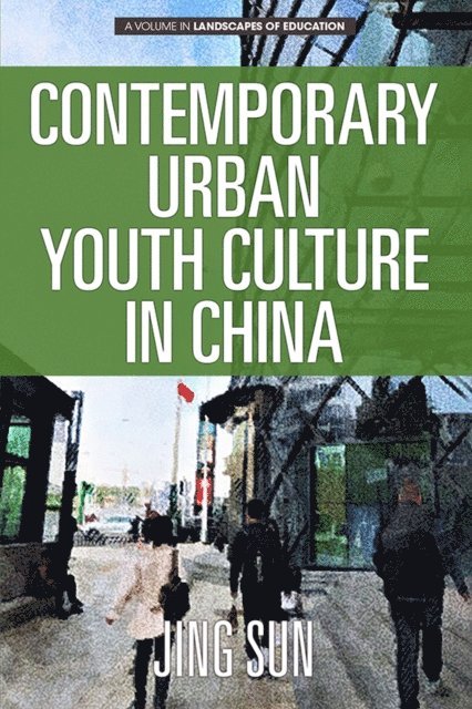 Jing Sun - Contemporary Urban Youth Culture in China, E-bok