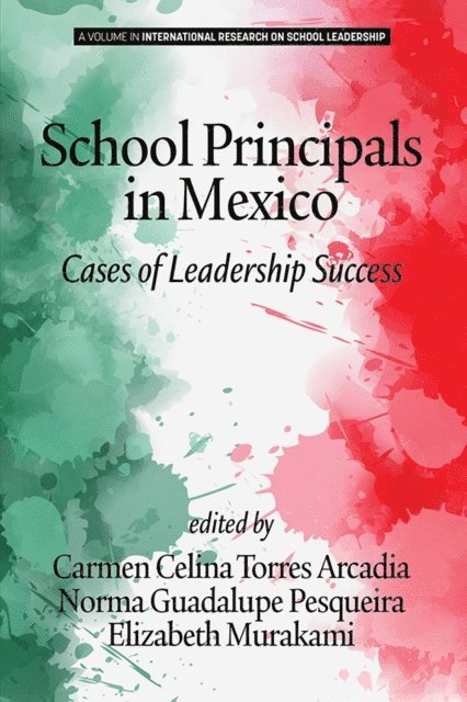 Elizabeth T. Murakami, Norma Guadalupe Pesqueira, Carmen Celina Torres Arcadia - School Principals in Mexico, E-bok