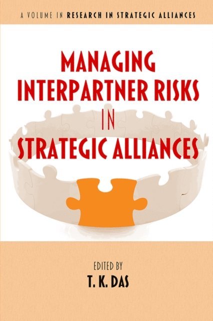 T. K. Das - Managing Interpartner Risks in Strategic Alliances, E-bok