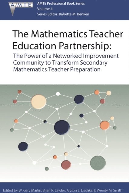 Wendy M. Smith, Alyson E. Lischka, Brian R. Lawler, W. Gary Martin - Mathematics Teacher Education Partnership, E-bok