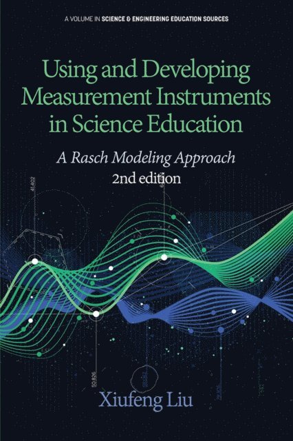 Xiufeng Liu - Using and Developing Measurement Instruments in Science Education, E-bok