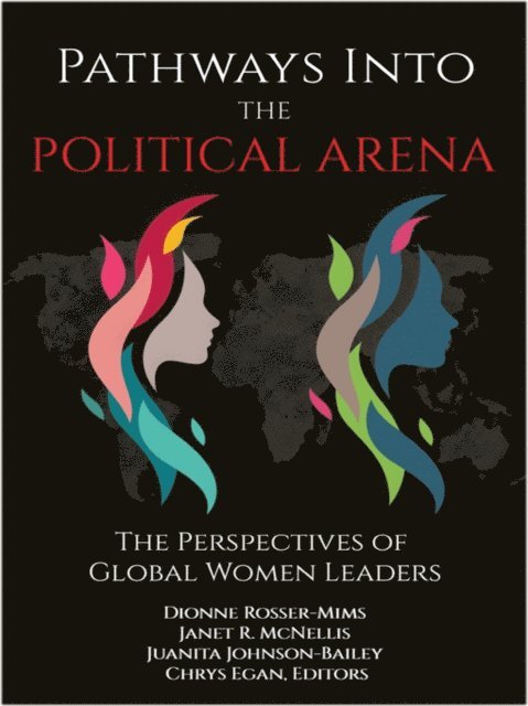 Chrys Egan, Juanita Johnson-Bailey, Janet R. McNellis, Dionne Rosser-Mims - Pathways into the Political Arena, E-bok