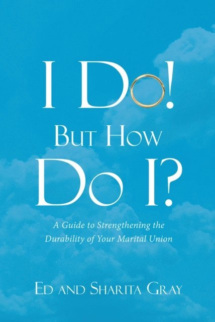 Sharita Gray, Ed - I Do! But How Do I?, E-bok