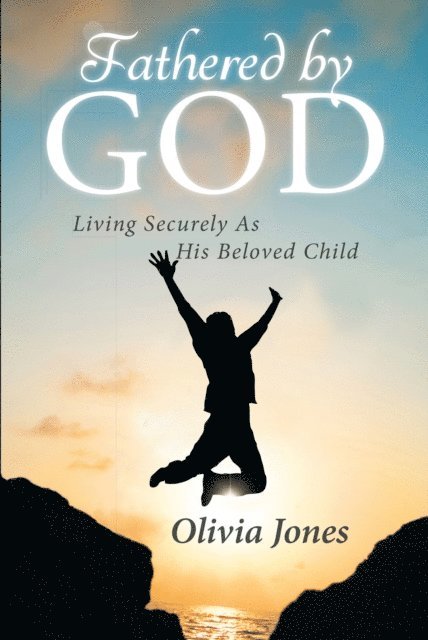 Olivia Jones - Fathered By God, E-bok