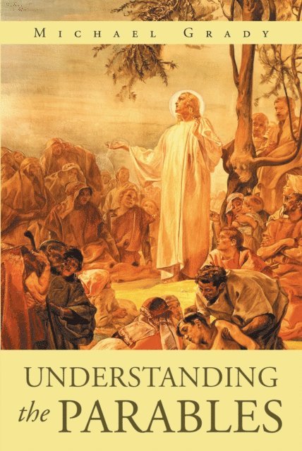 Michael Grady - Understanding The Parables, E-bok