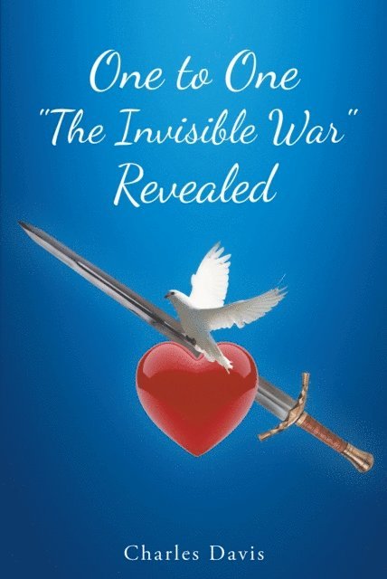 Charles Davis - One to One &quote;The Invisible War&quote; Revealed, E-bok