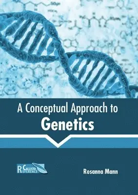 Rosanna Mann - Conceptual Approach to Genetics, Inbunden. Tillgänglighet: Lägg i varukorg