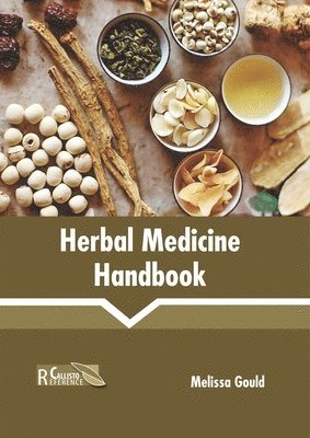 Melissa Gould - Herbal Medicine Handbook, Inbunden