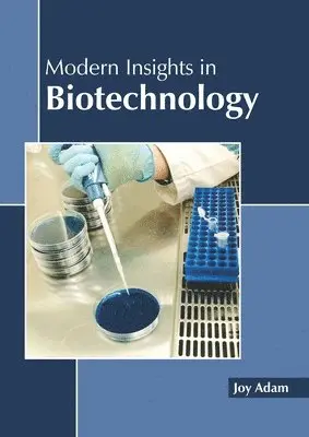 Joy Adam - Modern Insights in Biotechnology, Inbunden. Tillgänglighet: Lägg i varukorg