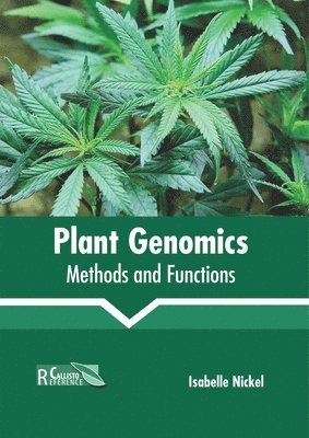 Isabelle Nickel - Plant Genomics: Methods and Functions, Inbunden