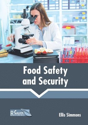 Ellis Simmons - Food Safety and Security, Inbunden