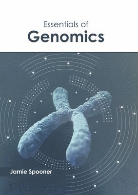 Jamie Spooner - Essentials of Genomics, Inbunden. Tillgänglighet: Lägg i varukorg