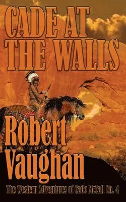Robert Vaughan - Cade At The Walls, Häftad. Tillgänglighet: Lägg i varukorg