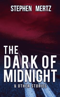 Stephen Mertz - Dark of Midnight & Other Stories, Häftad