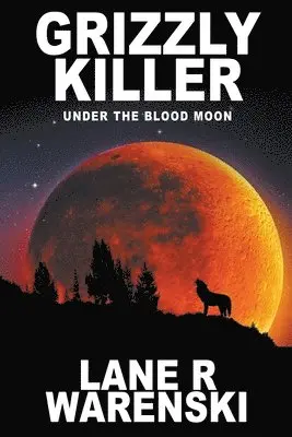 Lane R Warenski - Grizzly Killer, Häftad. Tillgänglighet: Lägg i varukorg