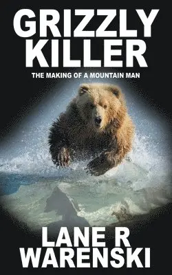 Lane R Warenski - Grizzly Killer, Häftad. Tillgänglighet: Lägg i varukorg
