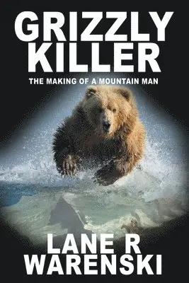 Lane R Warenski - Grizzly Killer, Häftad. Tillgänglighet: Lägg i varukorg