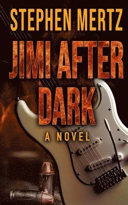 Stephen Mertz - Jimi After Dark, Häftad