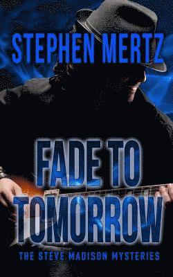 Stephen Mertz - Fade To Tomorrow, Häftad
