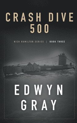 Edwyn Gray - Crash Dive 500, Häftad. Tillgänglighet: Lägg i varukorg
