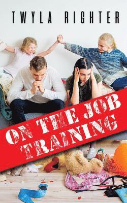 Twyla Righter - On The Job Training, Häftad
