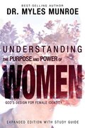 Understanding the Purpose and Power of Women: God's Design for Female Identity