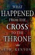 What Happened from the Cross to the Throne
