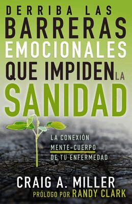Craig A Miller - Derriba Las Barreras Emocionales Que Impiden La Sanidad, Häftad. Tillgänglighet: Lägg i varukorg