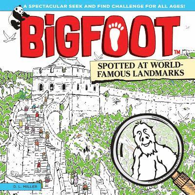 D. L. Miller - Bigfoot Spotted at World Famous Landmarks, Inbunden. Tillgänglighet: Tillfälligt slut
